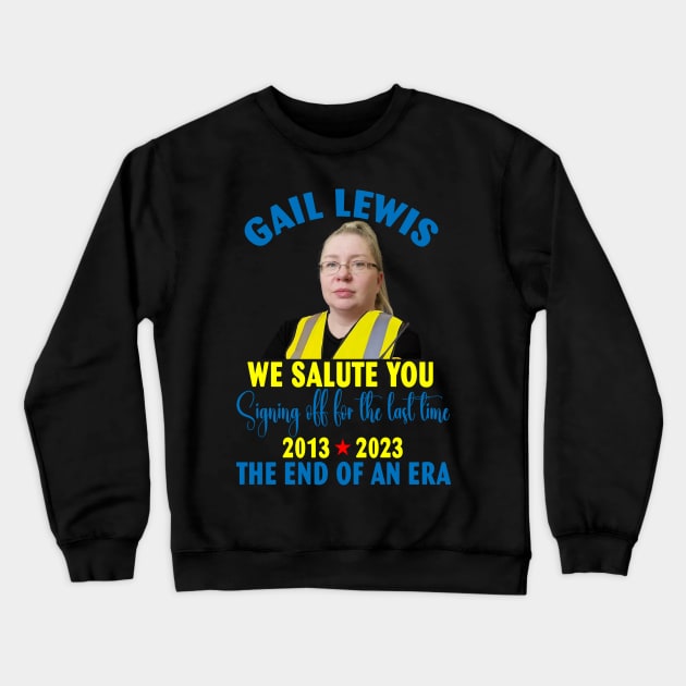 Gail Lewis We Salute You Signing off for the last time 2013 2023 Crewneck Sweatshirt by Spit in my face PODCAST